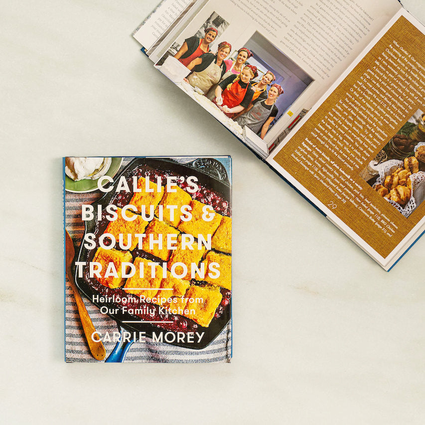 Callie's Biscuits & Southern Traditions Cookbook